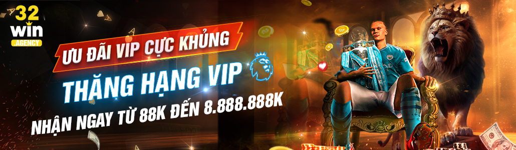 Uư đãi vip cực khủng thăng hạng vip nhận ngay từ 88k đến 8.888.888k